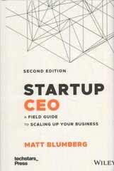 Startup CEO - A Field Guide to Scaling Up Your Business, Second Edition (Techstars): A Field Guide to Scaling Up Your Business (Techstars) 2nd Edition цена и информация | Книги по экономике | kaup24.ee