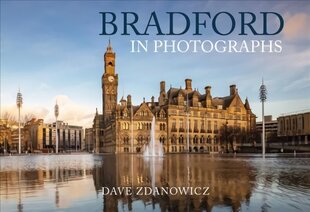 Bradford in Photographs цена и информация | Книги по фотографии | kaup24.ee