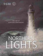 Northern Lights: The Age of Scottish Lighthouses цена и информация | Исторические книги | kaup24.ee