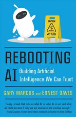 Rebooting AI: Building Artificial Intelligence We Can Trust hind ja info | Majandusalased raamatud | kaup24.ee
