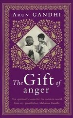 Gift: Ten spiritual lessons for the modern world from my Grandfather, Mahatma Gandhi hind ja info | Eneseabiraamatud | kaup24.ee