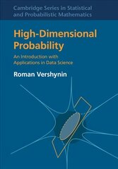 High-Dimensional Probability: An Introduction with Applications in Data Science, Series Number 47, High-Dimensional Probability цена и информация | Книги по экономике | kaup24.ee