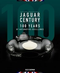Jaguar Century: 100 Years of Automotive Excellence hind ja info | Reisiraamatud, reisijuhid | kaup24.ee