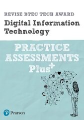 Pearson REVISE BTEC Tech Award Digital Information Technology Practice Assessments Plus: for home learning, 2022 and 2023 assessments and exams цена и информация | Книги по экономике | kaup24.ee