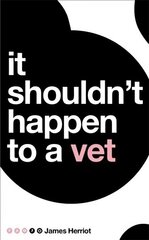 It Shouldn't Happen to a Vet New Edition цена и информация | Биографии, автобиогафии, мемуары | kaup24.ee