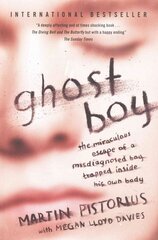 Ghost Boy: The Miraculous Escape of a Misdiagnosed Boy Trapped Inside His Own Body Re-issue цена и информация | Биографии, автобиогафии, мемуары | kaup24.ee