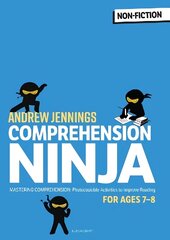 Comprehension Ninja for Ages 7-8: Non-Fiction: Comprehension worksheets for Year 3 цена и информация | Книги для подростков и молодежи | kaup24.ee