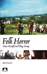Folk Horror: Hours Dreadful and Things Strange hind ja info | Kunstiraamatud | kaup24.ee