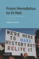 From Herodotus to H-Net: The Story of Historiography 2nd edition hind ja info | Ajalooraamatud | kaup24.ee