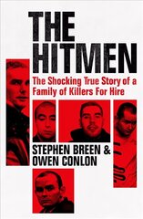 Hitmen: The Shocking True Story of a Family of Killers for Hire цена и информация | Биографии, автобиогафии, мемуары | kaup24.ee