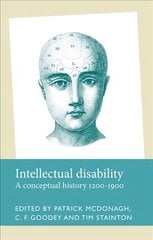 Intellectual Disability: A Conceptual History, 1200-1900 hind ja info | Ühiskonnateemalised raamatud | kaup24.ee