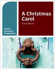 Oxford Literature Companions: A Christmas Carol: With all you need to know for your 2022 assessments цена и информация | Книги для подростков и молодежи | kaup24.ee