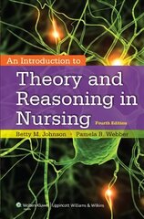 Introduction to Theory and Reasoning in Nursing 4th edition цена и информация | Книги по экономике | kaup24.ee