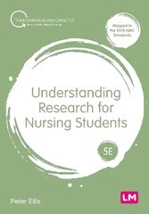 Understanding Research for Nursing Students 5th Revised edition hind ja info | Majandusalased raamatud | kaup24.ee