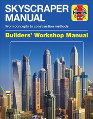 Skyscraper Manual: From concepts to construction methods цена и информация | Книги по архитектуре | kaup24.ee