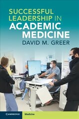 Successful Leadership in Academic Medicine New edition hind ja info | Majandusalased raamatud | kaup24.ee