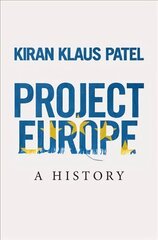 Project Europe: A History hind ja info | Ajalooraamatud | kaup24.ee