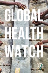 Global Health Watch 6: In the Shadow of the Pandemic hind ja info | Majandusalased raamatud | kaup24.ee