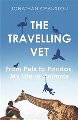 Travelling Vet: From pets to pandas, my life in animals Main цена и информация | Книги по экономике | kaup24.ee