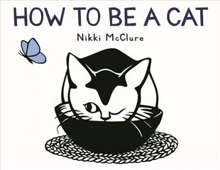 How to Be a Cat hind ja info | Väikelaste raamatud | kaup24.ee