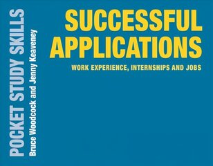 Successful Applications: Work Experience, Internships and Jobs 1st ed. 2019 hind ja info | Eneseabiraamatud | kaup24.ee