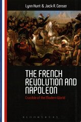French Revolution and Napoleon: Crucible of the Modern World цена и информация | Исторические книги | kaup24.ee