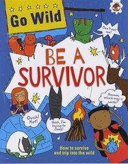 Be A Survivor цена и информация | Книги для малышей | kaup24.ee