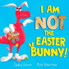 I Am Not the Easter Bunny! цена и информация | Книги для малышей | kaup24.ee