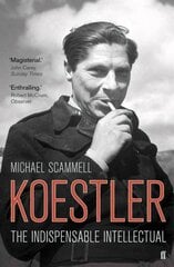 Koestler: The Indispensable Intellectual Main цена и информация | Биографии, автобиогафии, мемуары | kaup24.ee