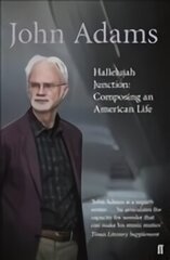Hallelujah Junction: Composing an American Life Main цена и информация | Биографии, автобиогафии, мемуары | kaup24.ee