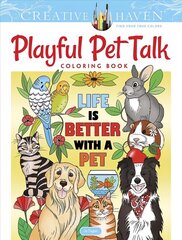 Creative Haven Playful Pet Talk Coloring Book hind ja info | Tervislik eluviis ja toitumine | kaup24.ee