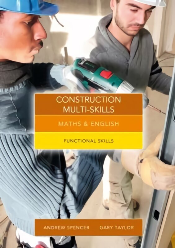 Maths and English for Construction Multi-Skills: Functional Skills UK ed. цена и информация | Majandusalased raamatud | kaup24.ee