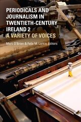 Periodicals and Journalism in Twentieth-Century Ireland 2: A variety of voices hind ja info | Entsüklopeediad, teatmeteosed | kaup24.ee