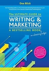 Ultimate Guide to Writing and Marketing a Bestselling Book - on a Shoestring Budget: on a shoestring budget цена и информация | Книги по экономике | kaup24.ee