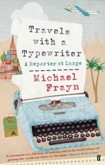 Travels with a Typewriter: A Reporter at Large Main цена и информация | Путеводители, путешествия | kaup24.ee