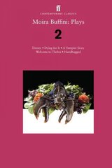 Moira Buffini: Plays 2: Dinner; Dying for It; A Vampire Story; Welcome to Thebes; Handbagged Main hind ja info | Lühijutud, novellid | kaup24.ee