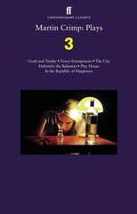 Martin Crimp: Plays 3: Fewer Emergencies; Cruel and Tender; The City; In the Republic of Happiness Main hind ja info | Lühijutud, novellid | kaup24.ee