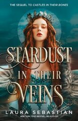 Stardust in their Veins: Following the dramatic and deadly events of Castles in Their Bones цена и информация | Книги для подростков и молодежи | kaup24.ee