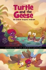 Turtle and the Geese: An Indian Graphic Folktale hind ja info | Lasteraamatud | kaup24.ee