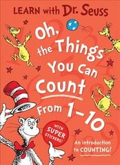 Oh, The Things You Can Count From 1-10: An Introduction to Counting! Learn With Dr. Seuss edition цена и информация | Книги для малышей | kaup24.ee