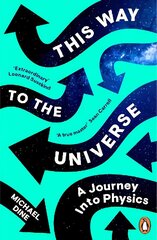 This Way to the Universe: A Journey into Physics цена и информация | Книги по экономике | kaup24.ee