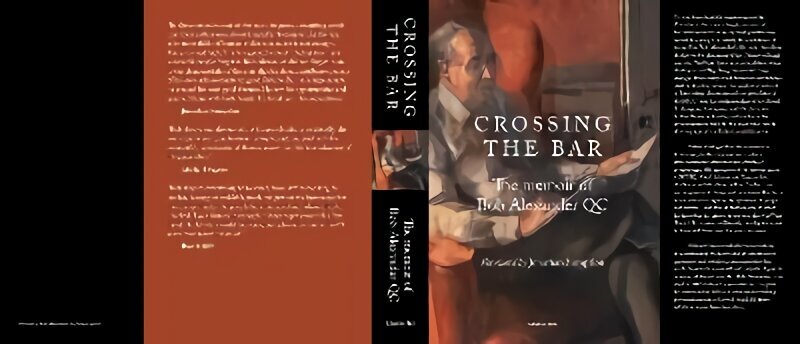 Crossing the Bar: The Memoir of Bob Alexander QC цена и информация | Elulooraamatud, biograafiad, memuaarid | kaup24.ee
