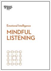 Mindful Listening (HBR Emotional Intelligence Series): HBR Emotional Intelligence Series цена и информация | Книги по экономике | kaup24.ee