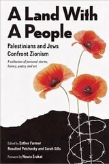 Land With a People: Palestinians and Jews Confront Zionism hind ja info | Elulooraamatud, biograafiad, memuaarid | kaup24.ee