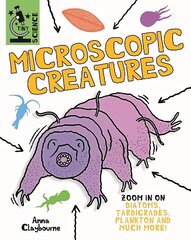 Tiny Science: Microscopic Creatures цена и информация | Книги для детей | kaup24.ee