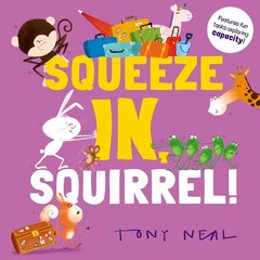 Squeeze In, Squirrel! 1 hind ja info | Väikelaste raamatud | kaup24.ee