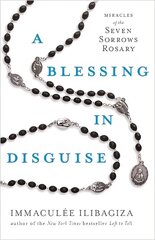 Blessing in Disguise: Miracles of the Seven Sorrows Rosary hind ja info | Elulooraamatud, biograafiad, memuaarid | kaup24.ee