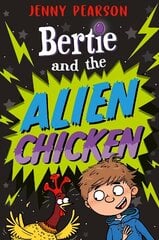 Bertie and the Alien Chicken hind ja info | Noortekirjandus | kaup24.ee