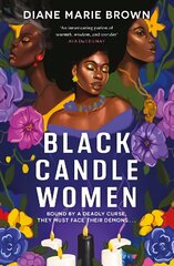 Black Candle Women: a spellbinding story of family, heartache, and a fatal Voodoo curse hind ja info | Fantaasia, müstika | kaup24.ee