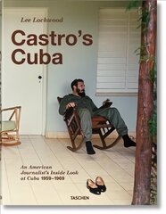 Lee Lockwood. Castro's Cuba. 1959-1969 hind ja info | Elulooraamatud, biograafiad, memuaarid | kaup24.ee